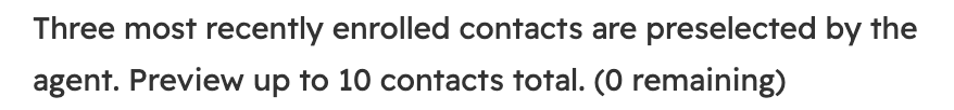 Note reading: Three most recently enrolled contacts are preselected by the agent. Preview up to 10 contacts total, 0 remaining